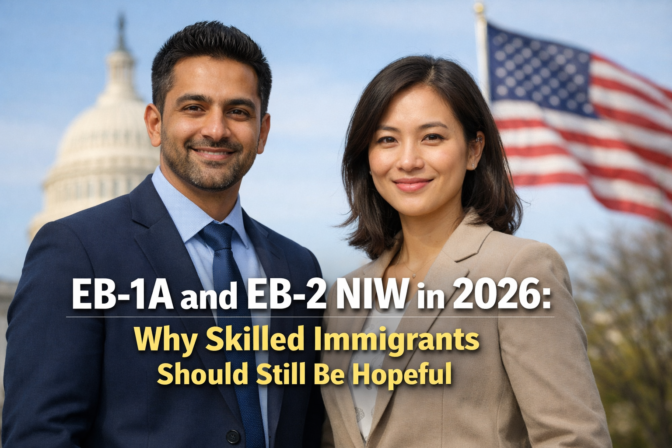 EB-1A and EB-2 NIW in 2026: Why Skilled Immigrants Should Still Be Hopeful